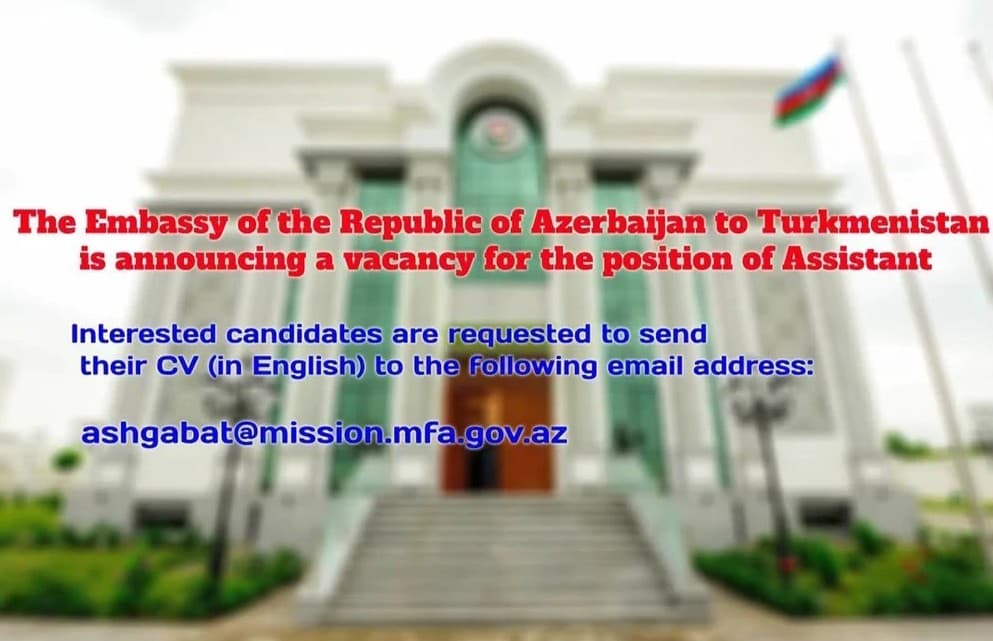 Ozarbayjonning Turkmanistondagi elchixonasi ish o‘rni e’lon qildi