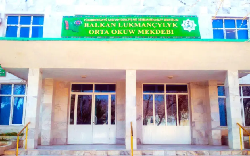 Balkan lukmançylyk orta okuw mekdebi 2025/2026-njy okuw ýyly üçin talyplyga kabul edýär