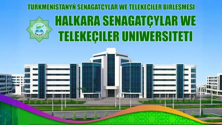 Halkara senagatçylar we telekeçiler uniwersitetine 500 talyp kabul ediler