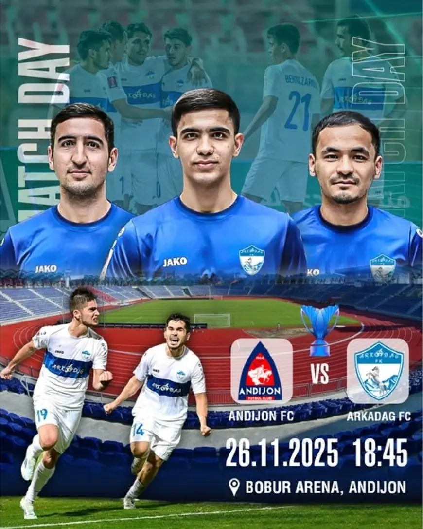 AFK-nyň Çempionlar ligasy – 2: şu gün «Arkadag» futbol topary «Andijan» bilen duşuşýar